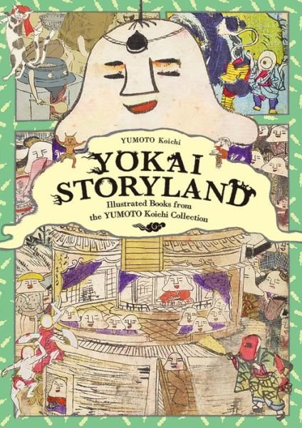 Cover for Koichi Yumoto · Yokai Storyland: Illustrated Books from the Yumoto Koichi Collection (Paperback Book) (2019)