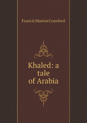 Cover for F. Marion Crawford · Khaled: a Tale of Arabia (Pocketbok) (2013)