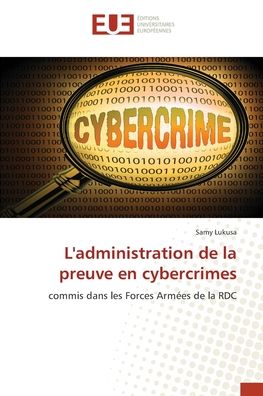 Cover for Samy Lukusa · L'administration de la preuve en cybercrimes (Paperback Book) (2022)