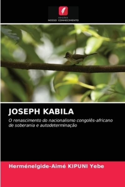 Cover for Herménelgide-Aimé Kipuni Yebe · Joseph Kabila (Paperback Book) (2021)