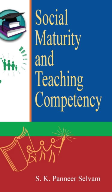 Cover for S. K. P. Selvam · Social Maturity and Teaching Competency (Hardcover Book) (2011)