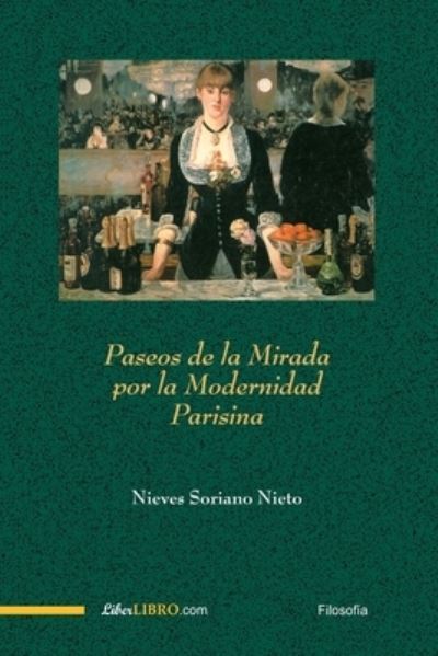 Cover for Nieves Soriano Nieto · Paseos de la mirada por la modernidad parisina (Paperback Book) (2022)