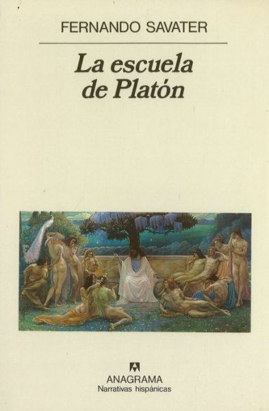 Cover for Fernando Savater · La Escuela De Platon (Narrativas Hispanicas) (Spanish Edition) (Paperback Book) [Spanish, Segunda edition] (2000)