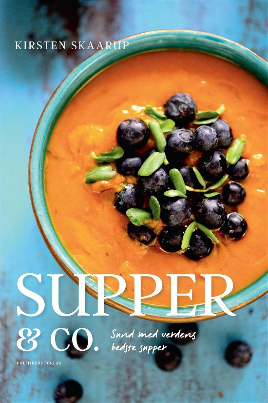 Cover for Kirsten Skaarup · Supper &amp; Co. (Indbundet Bog) [1. udgave] (2017)
