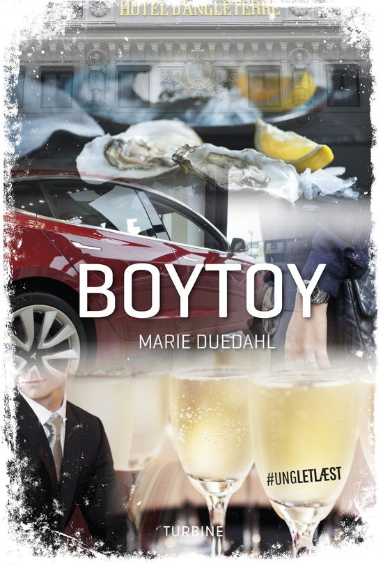 #UNGLETLÆST: Boytoy - Marie Duedahl - Kirjat - Turbine - 9788740656220 - keskiviikko 22. toukokuuta 2019