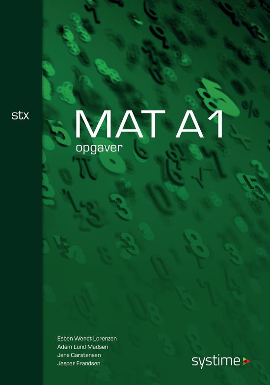 Cover for Adam Lund Madsen; Esben Wendt Lorenzen; Jens Carstensen; Jesper Frandsen · MAT A1 stx - opgaver (Sewn Spine Book) [1st edition] (2025)