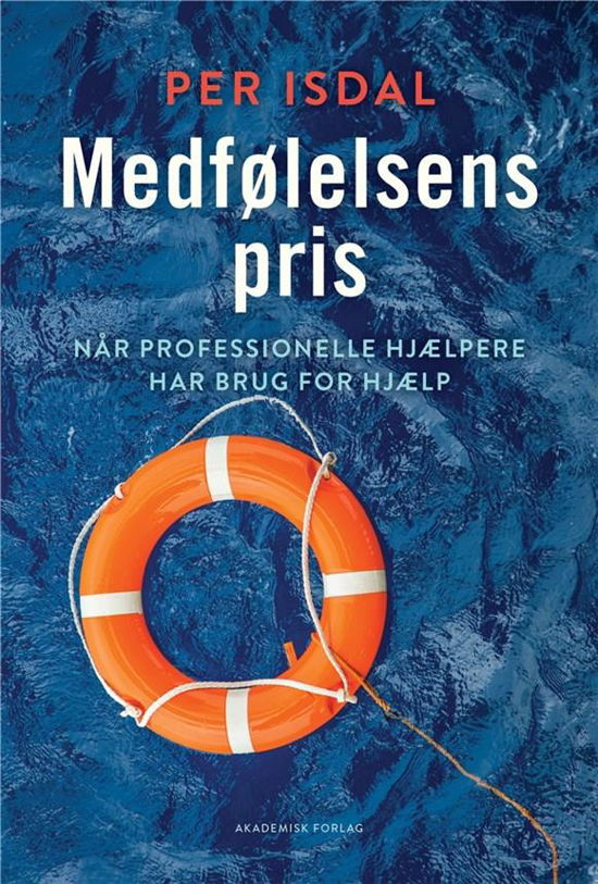 Cover for Per Isdal · Medfølelsens pris (Sewn Spine Book) [1st edition] (2018)