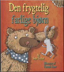 Cover for Sean Taylor · Den frygtelig farlige bjørn (Bound Book) [1st edition] [Indbundet] (2011)
