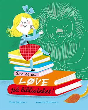 Der er en løve på biblioteket! - Dave Skinner - Bøker - Gads Børnebøger - 9788762733220 - 10. januar 2020