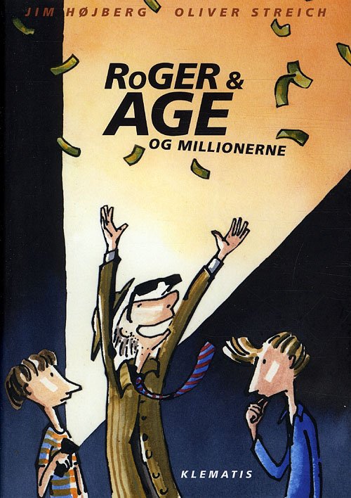 Cover for Jim Højberg · Roger &amp; Åge og millionerne (Innbunden bok) [1. utgave] [Indbundet] (2011)