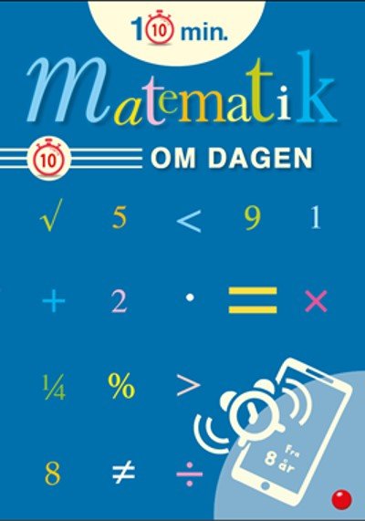 10 minutter om dagen: 10 minutters matematik om dagen (Heftet bok) [1. utgave] (2021)