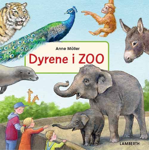 Cover for Anne Möller · Dyrene i Zoo (Cardboard Book) [1st edition] (2020)