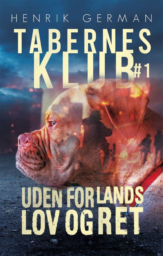 Cover for Henrik German · Tabernes klub 1: Uden for lands lov og ret (Paperback Book) [2th edição] (2023)