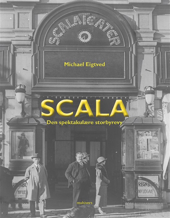 Cover for Michael Eigtved · Scala - den spektakulære storbyrevy (CD/BOOK) [1e uitgave] [Bog &amp; CD] (2012)