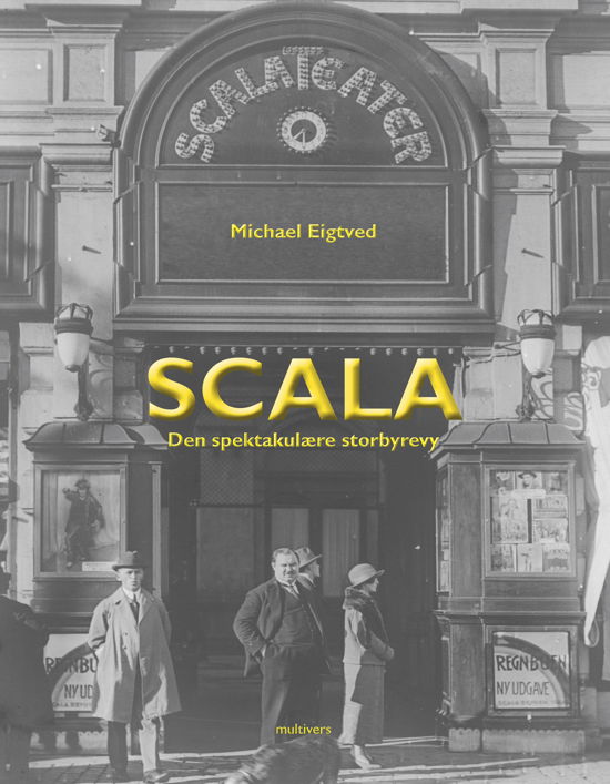 Michael Eigtved · Scala - den spektakulære storbyrevy (CD/BOG) [1. udgave] [Bog & CD] (2012)