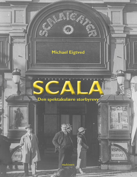 Cover for Michael Eigtved · Scala - den spektakulære storbyrevy (CD/BOOK) [1er édition] [Bog &amp; CD] (2012)