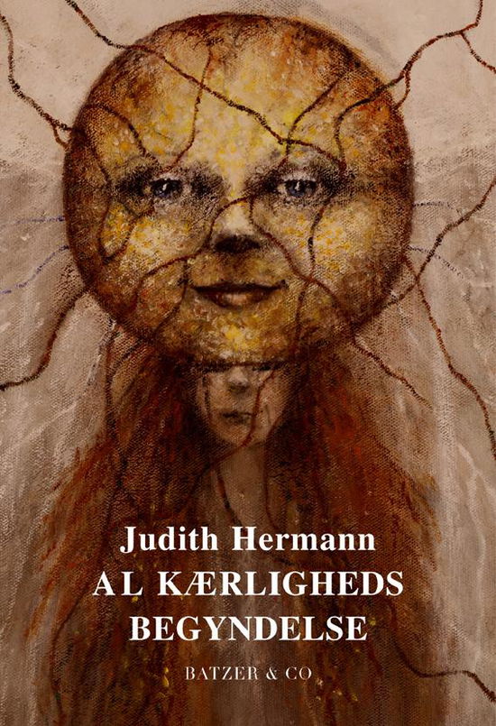 Cover for Judith Hermann · Al kærligheds begyndelse (Heftet bok) [1. utgave] (2016)