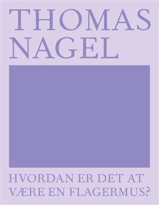 Cover for Thomas Nagel · AFTRYK: Hvordan er det at være en flagermus? (Paperback Book) [1er édition] (2018)