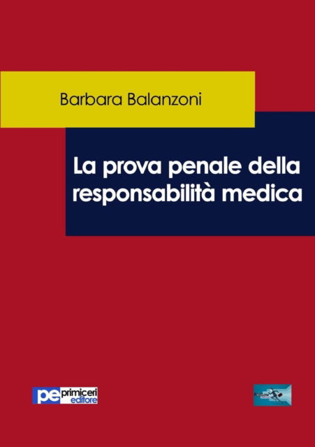Cover for Barbara Balanzoni · La prova penale della responsabilita medica (Paperback Book) (2017)