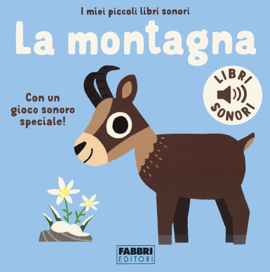Cover for Marion Billet · La Montagna. I Miei Piccoli Libri Sonori. Ediz. A Colori (Book)