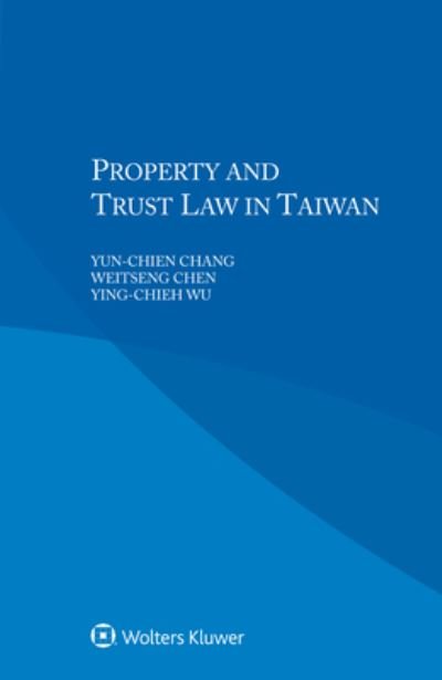 Cover for Yun-Chien Chang · Property and Trust Law in Taiwan (Pocketbok) (2017)