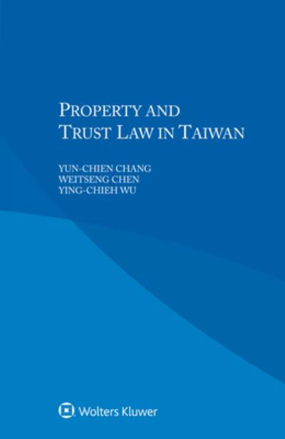 Cover for Yun-Chien Chang · Property and Trust Law in Taiwan (Paperback Book) (2017)