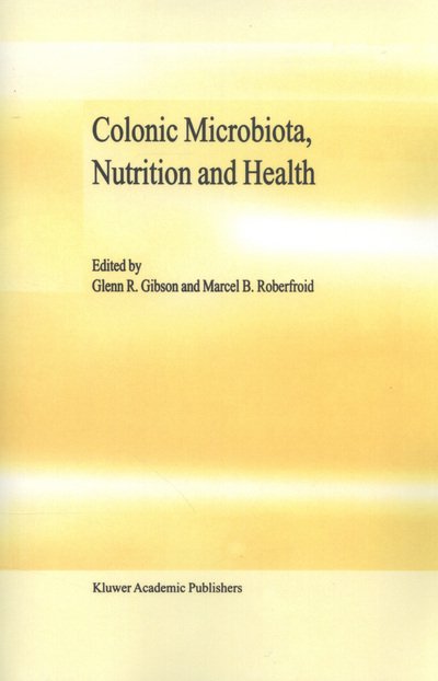Cover for G R Gibson · Colonic Microbiota, Nutrition and Health (Paperback Bog) [1st Ed. Softcover of Orig. Ed. 1999 edition] (2010)