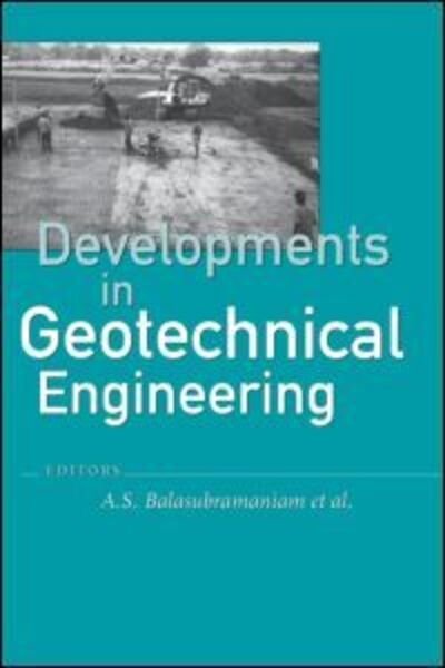 Cover for Symposium on Developments in Geotechnica · Developments in Geotechnical Engineering: from Harvard to New Delhi 1936-1994 (Hardcover Book) (1994)