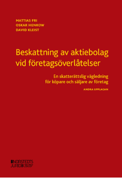 Cover for David Kleist · Beskattning av aktiebolag vid företagsöverlåtelser : en skatterättslig vägledning för köpare och säljare av företag (Buch) (2020)
