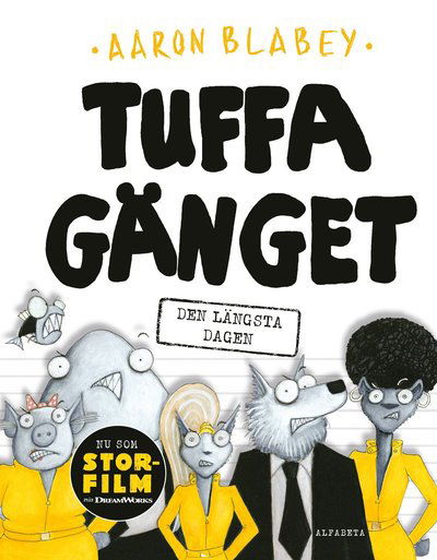 Tuffa gänget : Den längsta dagen - Aaron Blabey - Books - Alfabeta - 9789150122220 - September 8, 2022