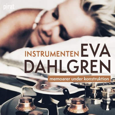 Cover for Eva Dahlgren · Instrumenten -  Memoarer under konstruktion (Audiobook (MP3)) (2022)