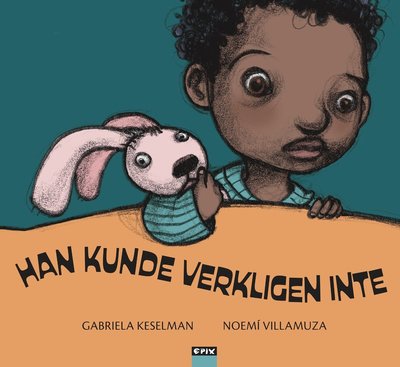 Han kunde verkligen inte - Gabriela Keselman - Livros - Epix - 9789170894220 - 9 de maio de 2022