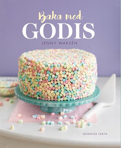 Cover for Jenny Warsén · Baka med godis (Book) (2017)