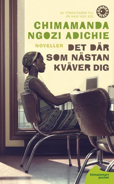Cover for Chimamanda Ngozi Adichie · Det där som nästan kväver dig (Paperback Bog) (2011)
