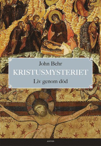 Cover for John Behr · Kristusmysteriet : Liv genom död (Paperback Book) (2018)