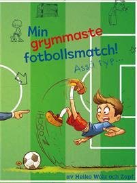 Cover for Heiko Wolz · Antons fotbollsdagbok: Min grymmaste fotbollsmatch! Asså typ ... (PDF) (2019)