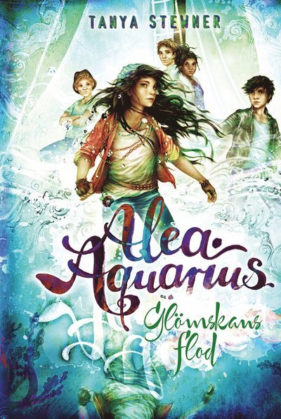Cover for Tanya Stewner · Alea Aquarius: Glömskans flod (6) (Bound Book) (2023)