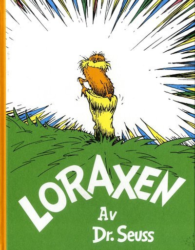 Loraxen - Dr. Seuss - Boeken - Volante - 9789189043220 - 12 februari 2020