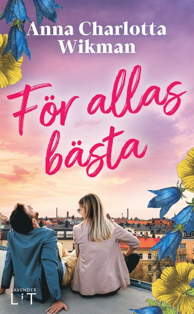 Cover for Anna Charlotta Wikman · För allas bästa (Taschenbuch) (2024)