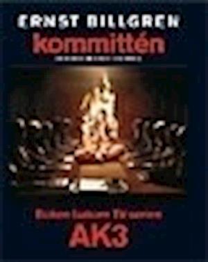 Cover for Ernst Billgren · Kommittén : en roman om konst och media (Hardcover Book) (2003)