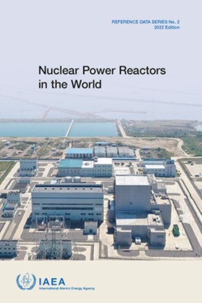 Cover for Iaea · Nuclear Power Reactors in the World - Reference Data Series (Taschenbuch) [42 Revised edition] (2022)