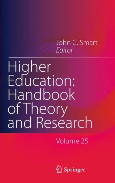 John C Smart · Higher Education: Handbook of Theory and Research: Volume 25 - Higher Education: Handbook of Theory and Research (Paperback Book) [2010 edition] (2010)