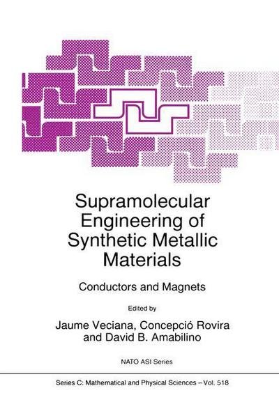 Cover for Jaume Veciana · Supramolecular Engineering of Synthetic Metallic Materials: Conductors and Magnets - NATO Science Series C (Paperback Bog) [Softcover reprint of the original 1st ed. 1999 edition] (2012)