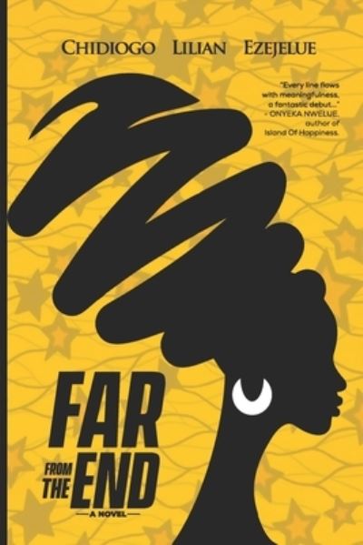 Cover for Chidiogo Lilian Ezejelue · Far From The End (Paperback Book) (2020)