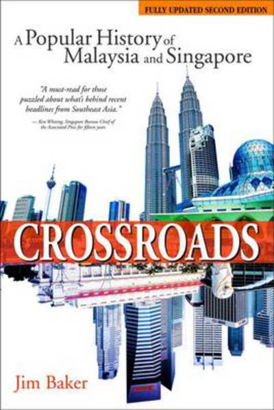 Cover for Jim Baker · Crossroads: A Popular History of Malaysia and Singapore (Paperback Book) (2010)