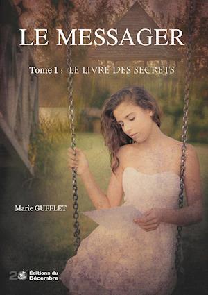 Cover for Marie Gufflet · LE MESSAGER Tome 1 (Paperback Book) (2019)