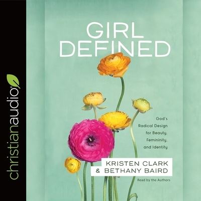 Girl Defined - Kristen Clark - Muzyka - Christianaudio - 9798200517220 - 15 października 2016