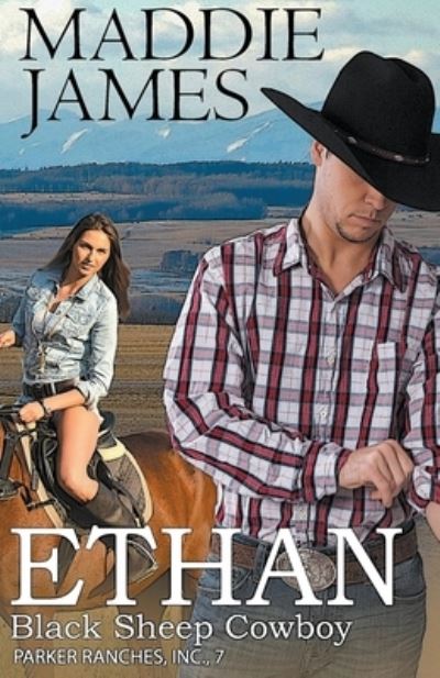 Cover for Maddie James · Ethan: Black Sheep Cowboy - Parker Ranches, Inc. (Pocketbok) (2021)