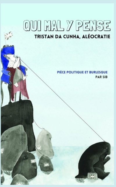 Cover for Sib · Honi soit qui mal y pense: Tristan da Cunha, aleocratie (Paperback Bog) (2021)