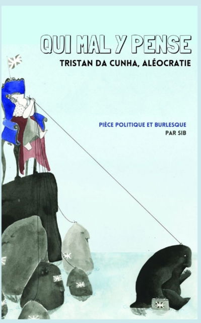 Cover for Sib · Honi soit qui mal y pense: Tristan da Cunha, aleocratie (Paperback Bog) (2021)